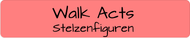 Walk Acts Stelzenfiguren