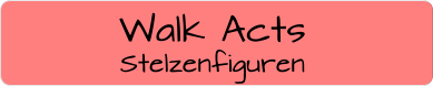 Walk Acts Stelzenfiguren