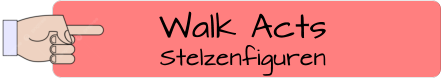 Walk Acts Stelzenfiguren