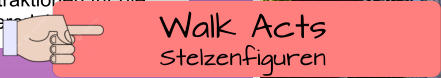 Walk Acts Stelzenfiguren